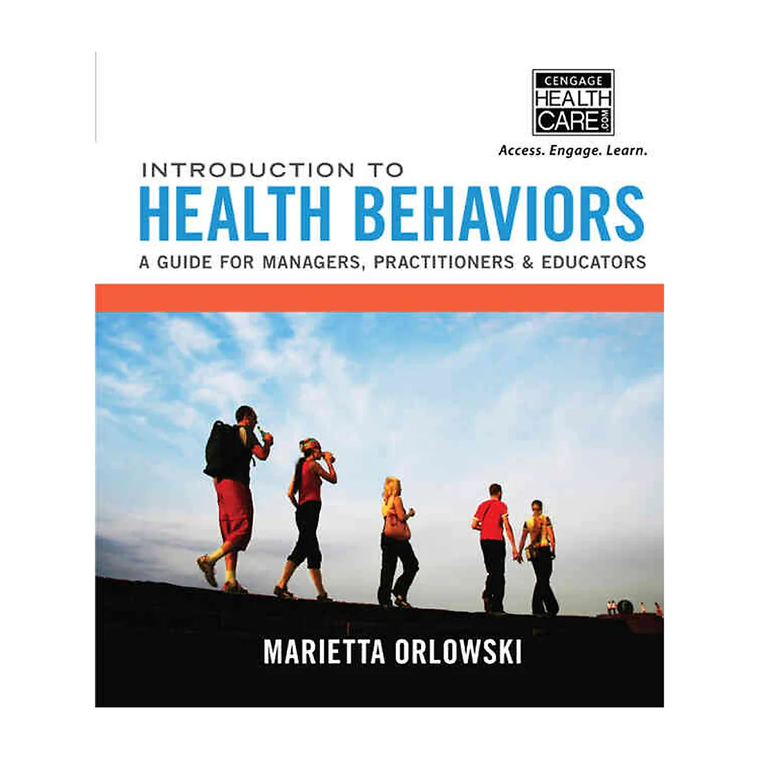 Introduction to Health Behaviors: A Guide for Managers Practitioners & Educators 1st Edition