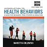 Introduction to Health Behaviors: A Guide for Managers, Practitioners &amp; Educators