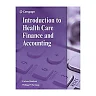 Introduction to Health Care Finance and Accounting 1st Edition