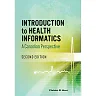 Introduction to Health Informatics, Second Edition: A Canadian Perspective