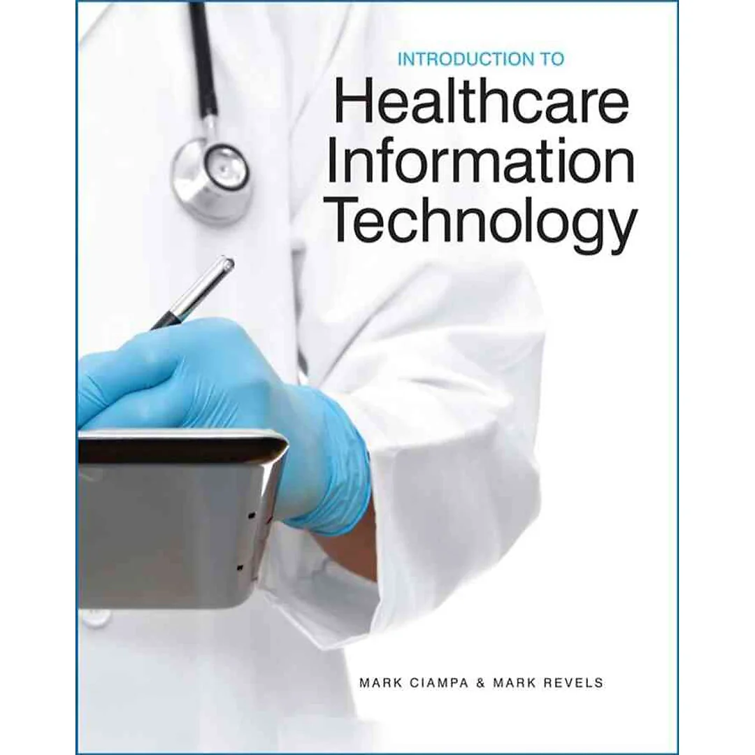 Introduction to Healthcare Information Technology 1st Edition