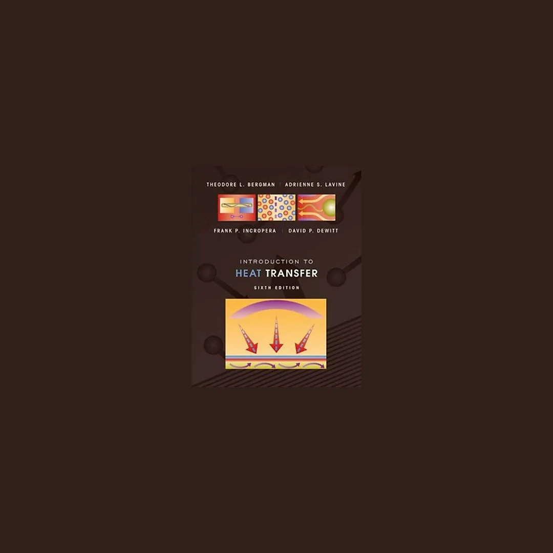 Introduction to Heat Transfer 6th Sixth Edition by Theodore L. Bergman