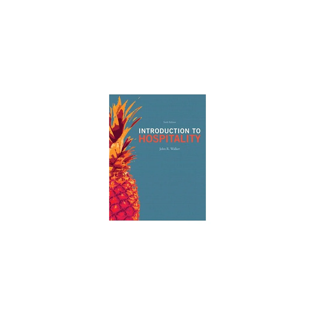 Introduction to Hospitality 6th Edition by John R. Walker