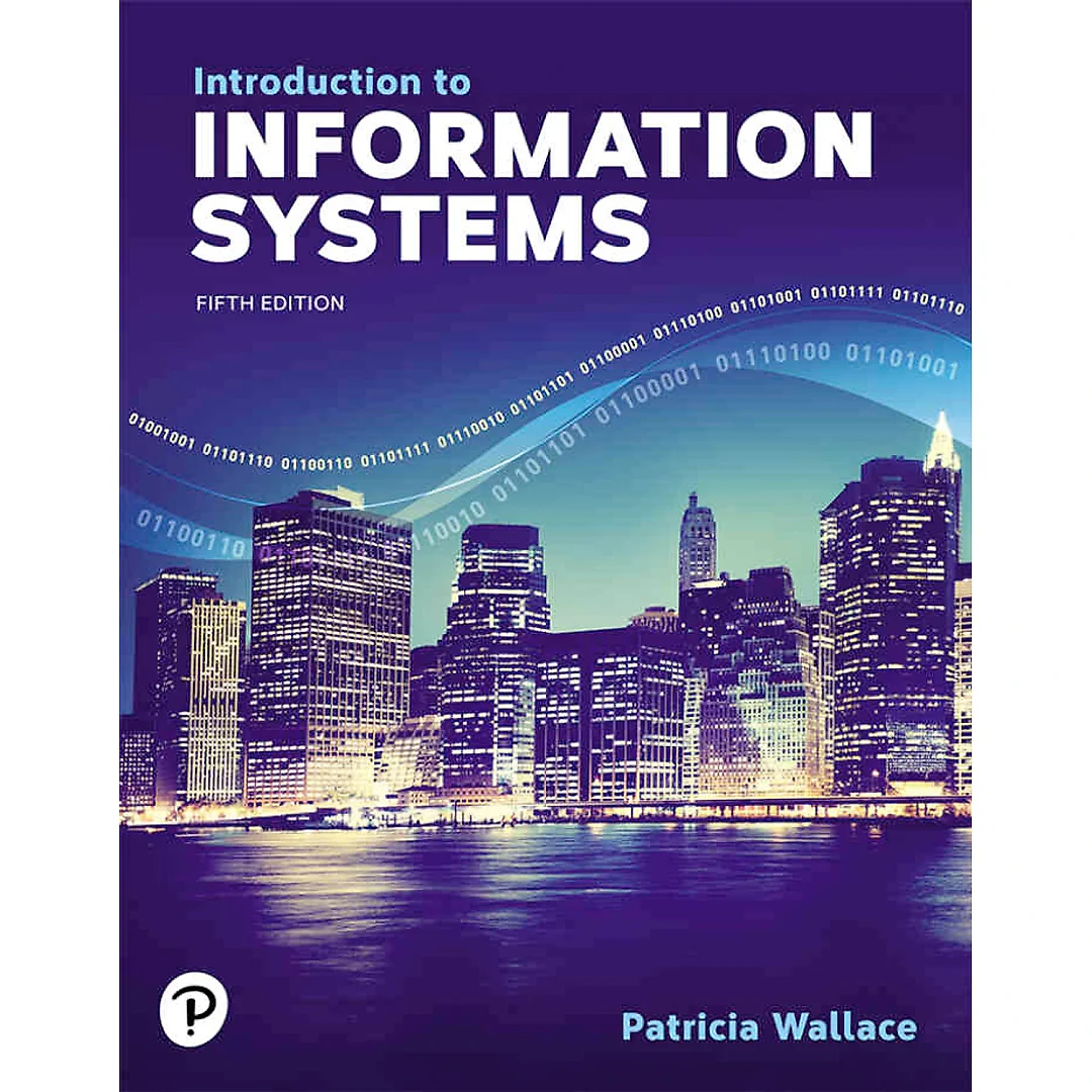 Introduction to Information Systems, 5th Edition
