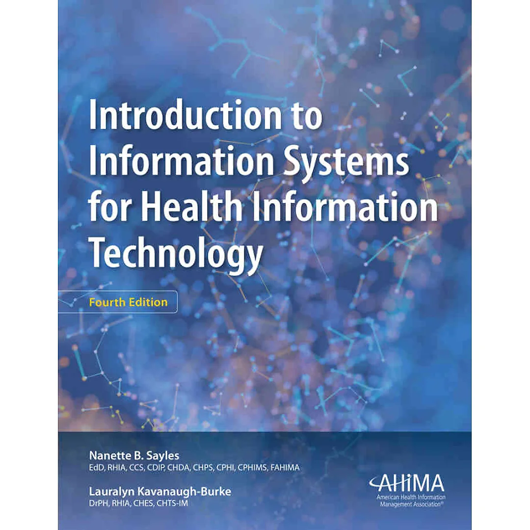 Introduction to Information Systems for Health Information Technology, 4th Edition