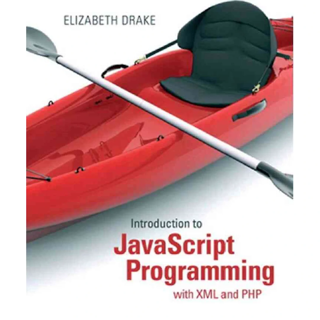 Introduction to JavaScript Programming with XML and PHP, 1st Edition