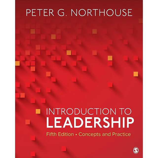 Introduction to Leadership: Concepts and Practice