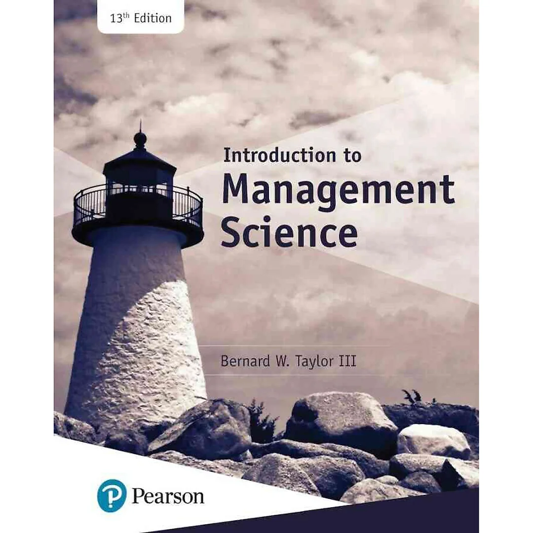 Introduction to Management Science, 13th Edition