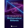 Introduction To Mathematical Billiards An