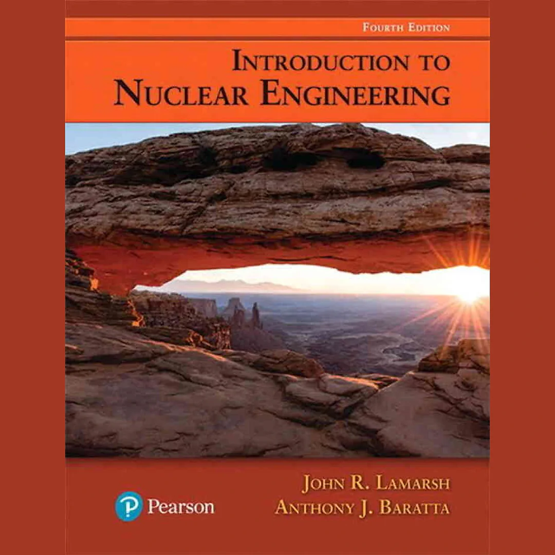 Introduction to Nuclear Engineering, 4th Edition
