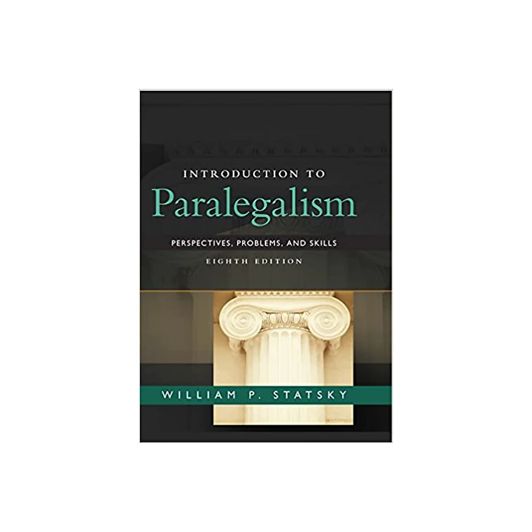 Introduction to Paralegalism: Perspectives, Problems and Skills