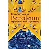 Introduction to Petroleum Exploration and Engineering