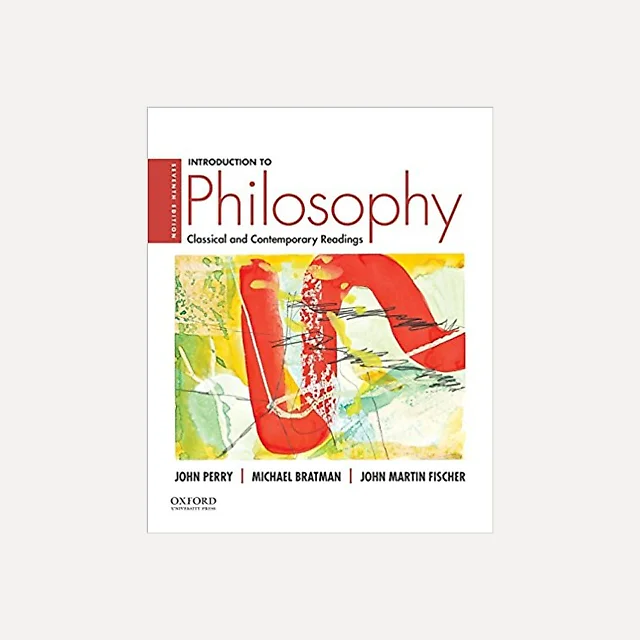 Introduction to Philosophy: Classical and Contemporary Readings 7th