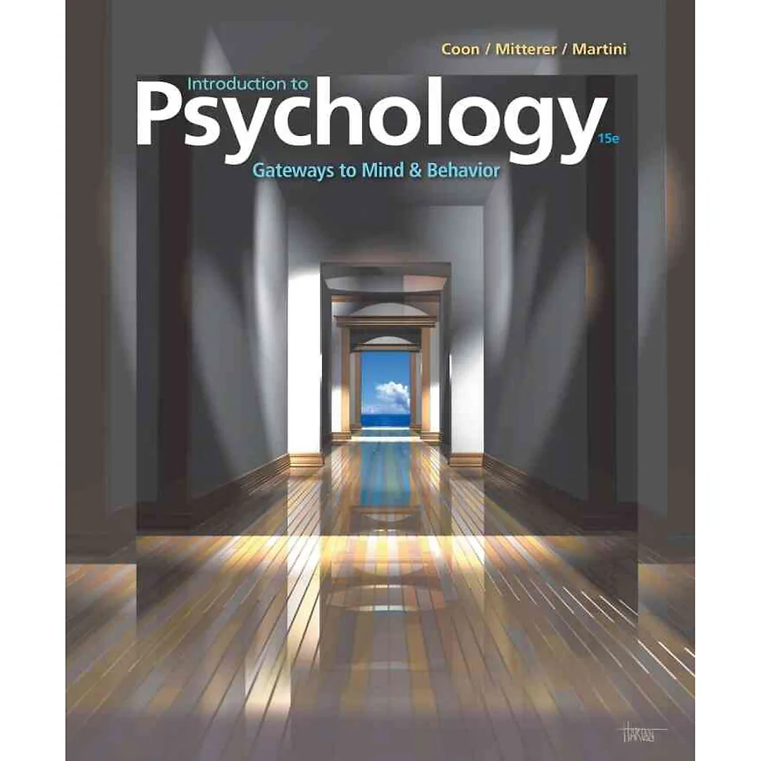 Introduction to Psychology: Gateways to Mind and Behavior 15th Edition