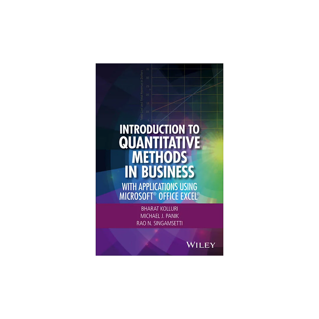 Introduction to Quantitative Methods in Business: With Applications Using Microsoft Office Excel
