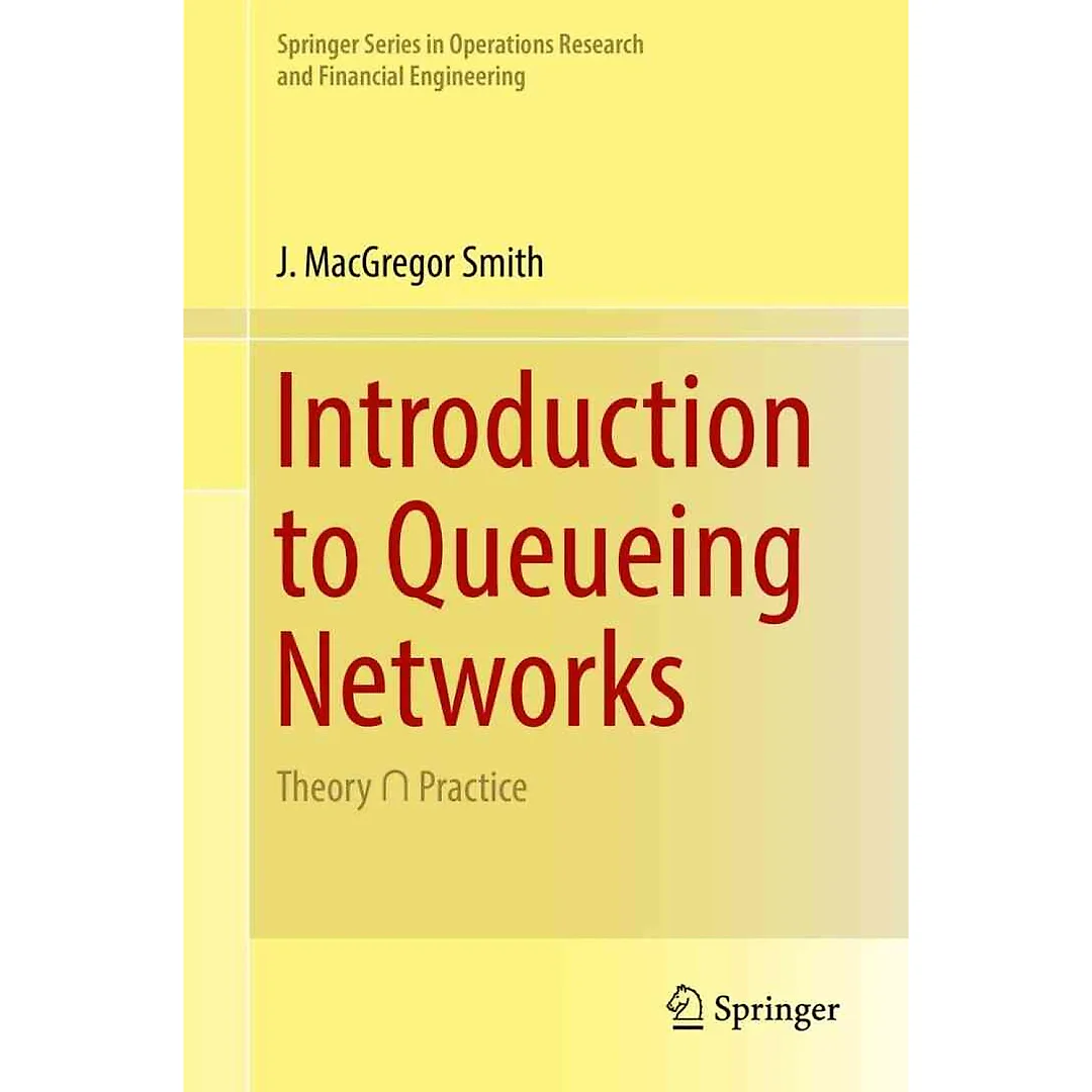 Introduction to Queueing Networks: Theory - Practice