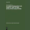 Inverse Problems for Kinetic and Other Evolution Equations
