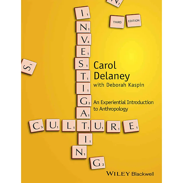 Investigating Culture: An Experiential Introduction to Anthropology 3rd Edition