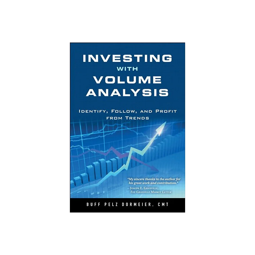 Investing with Volume Analysis: Identify Follow and Profit from Trends