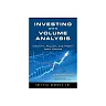 Investing with Volume Analysis: Identify Follow and Profit from Trends