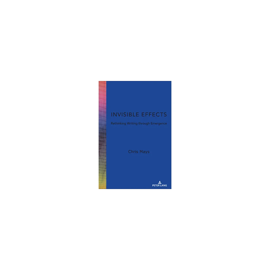 Invisible Effects: Rethinking Writing through Emergence