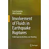 Involvement of Fluids in Earthquake Ruptures: Field/Experimental Data and Modeling