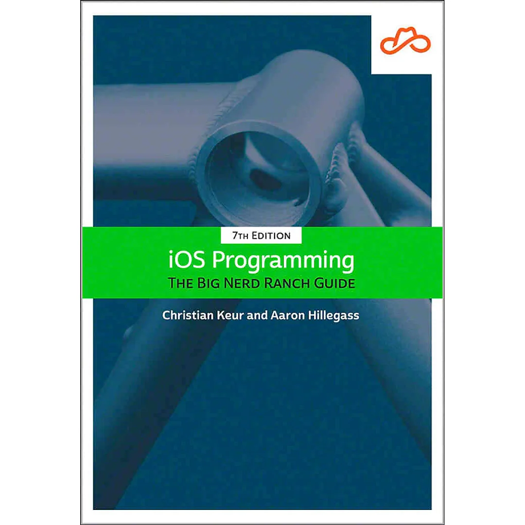 iOS Programming: The Big Nerd Ranch Guide 7th Edition