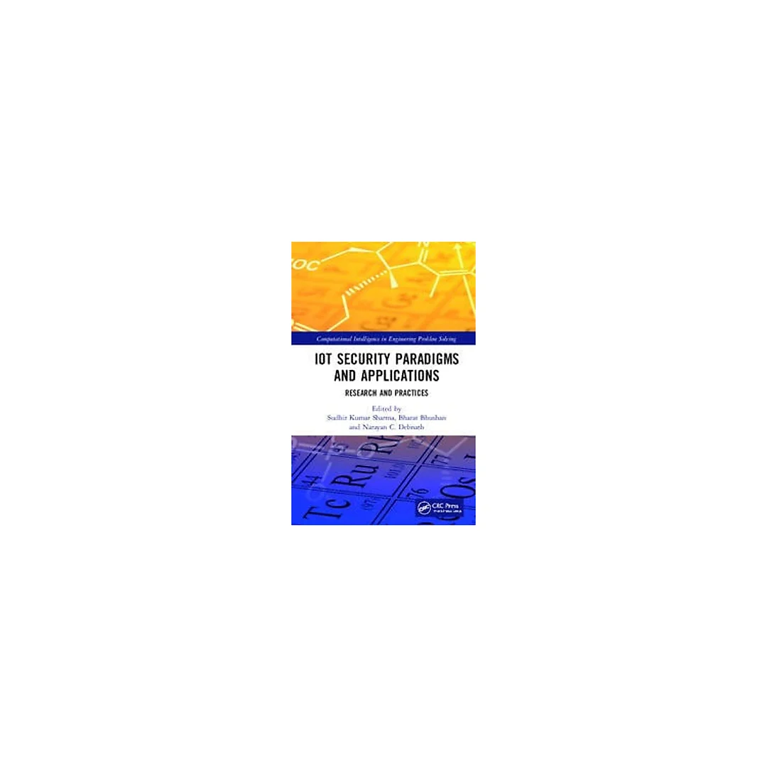 IoT Security Paradigms and Applications: Research and Practices