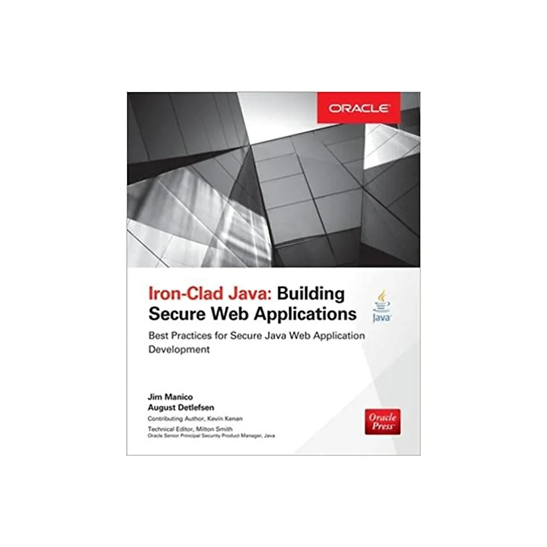 Iron-Clad Java: Building Secure Web Applications