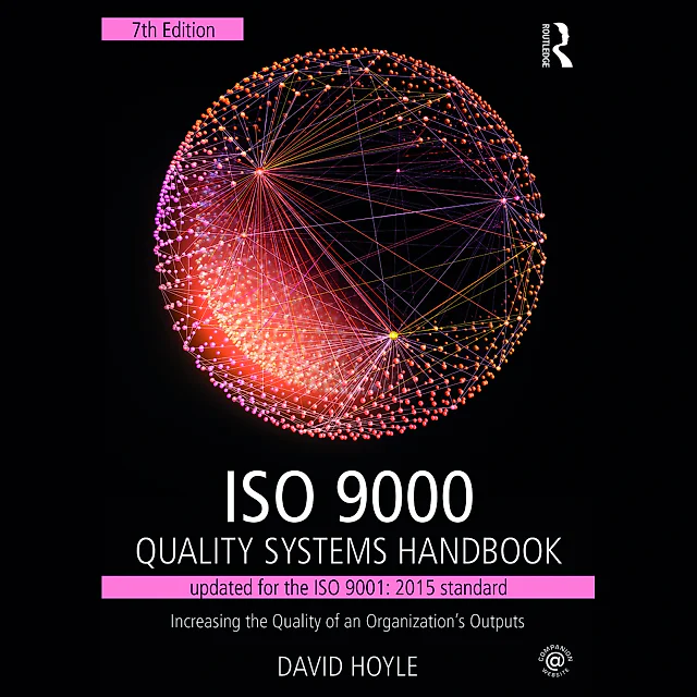 ISO 9000 Quality Systems Handbook-updated for the ISO 9001: 2015 standard Increasing the Quality of an Organization's Outputs