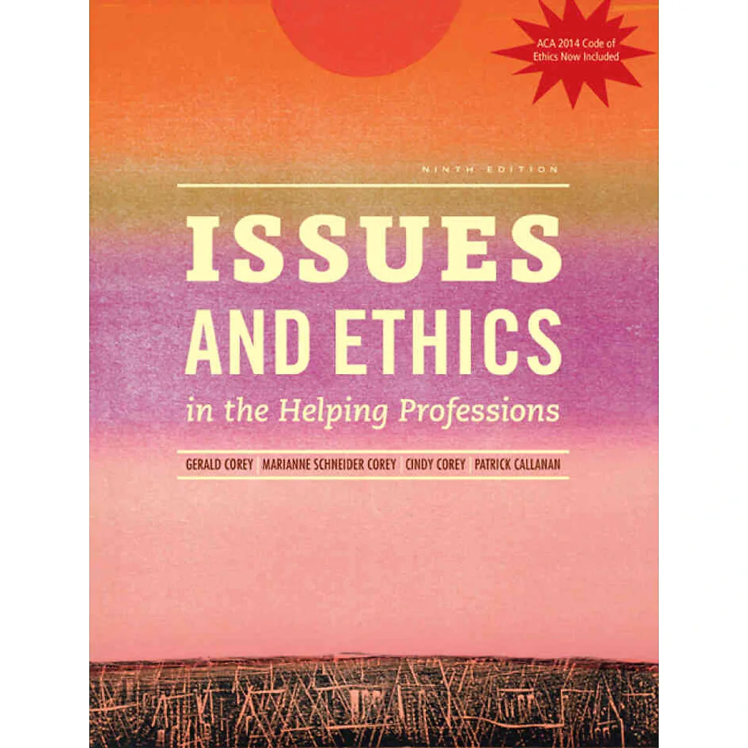 Issues and Ethics in the Helping Professions Updated with 2014 ACA Codes 9th Edition