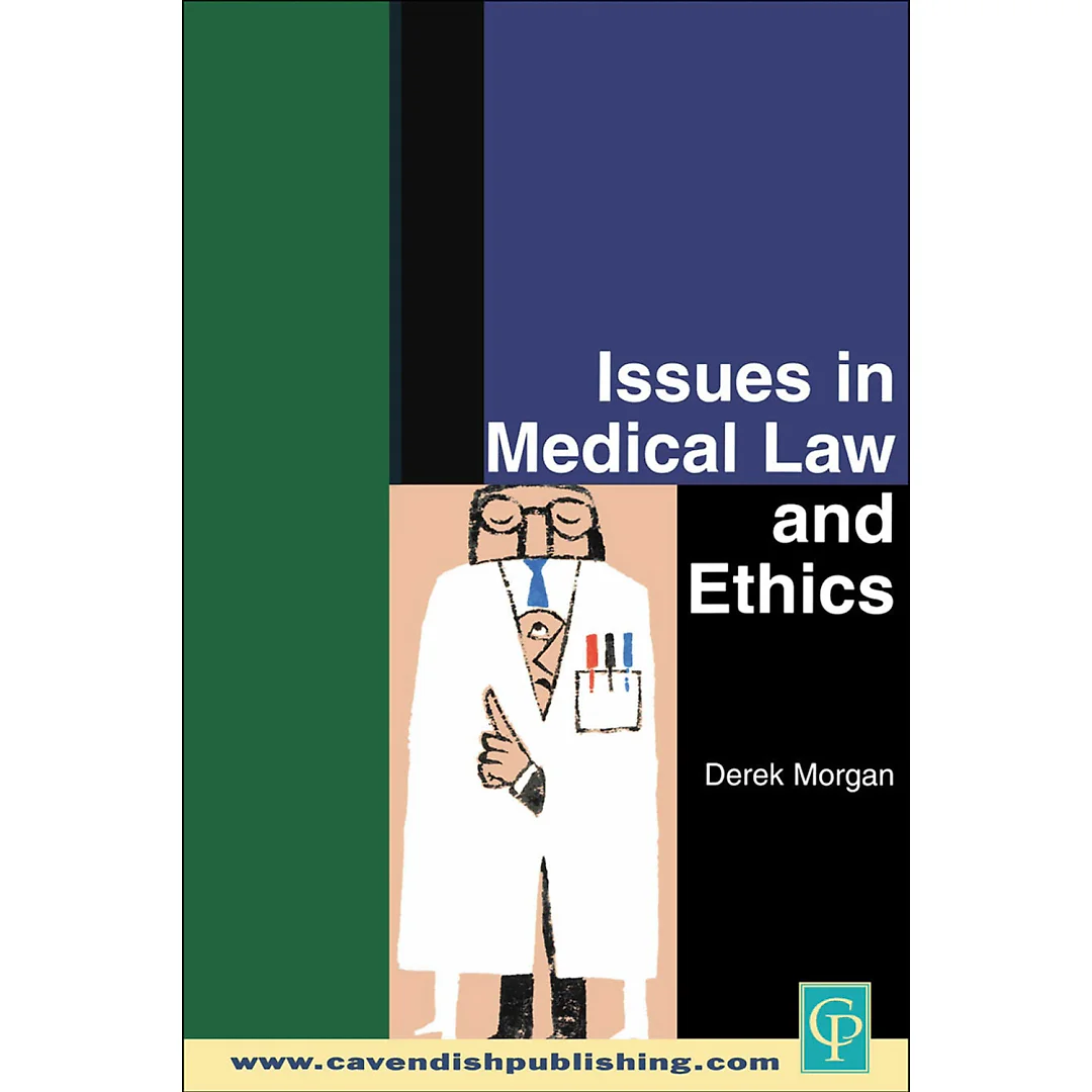 Issues in Medical Law and Ethics