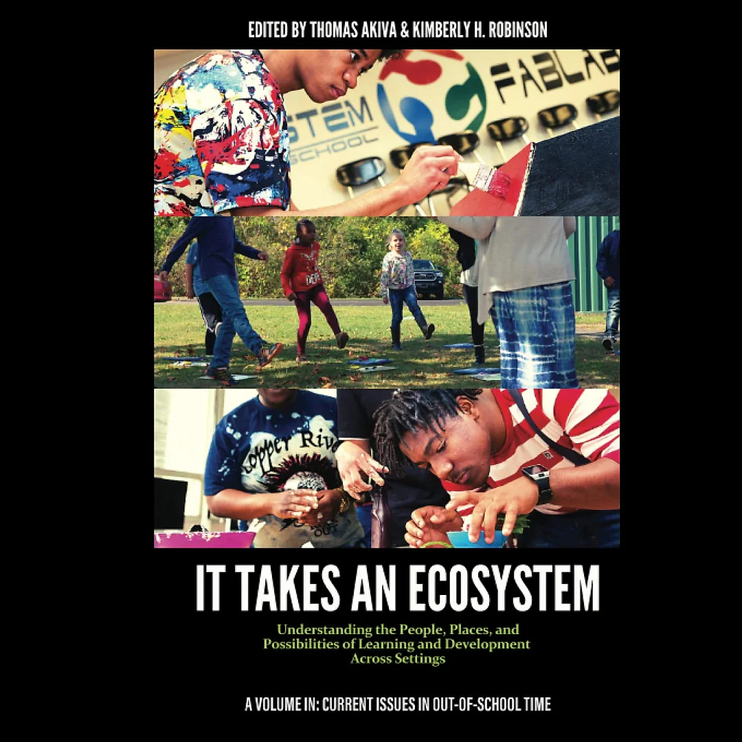 It Takes an Ecosystem: Understanding the People Places and Possibilities of Learning and Development Across Settings