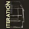 Iteration: Episodes in the Mediation of Art and Architecture