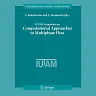 IUTAM Symposium on Computational Approaches to Multiphase Flow: Proceedings of an IUTAM Symposium held at Argonne National Laboratory, October 4-7, 2004