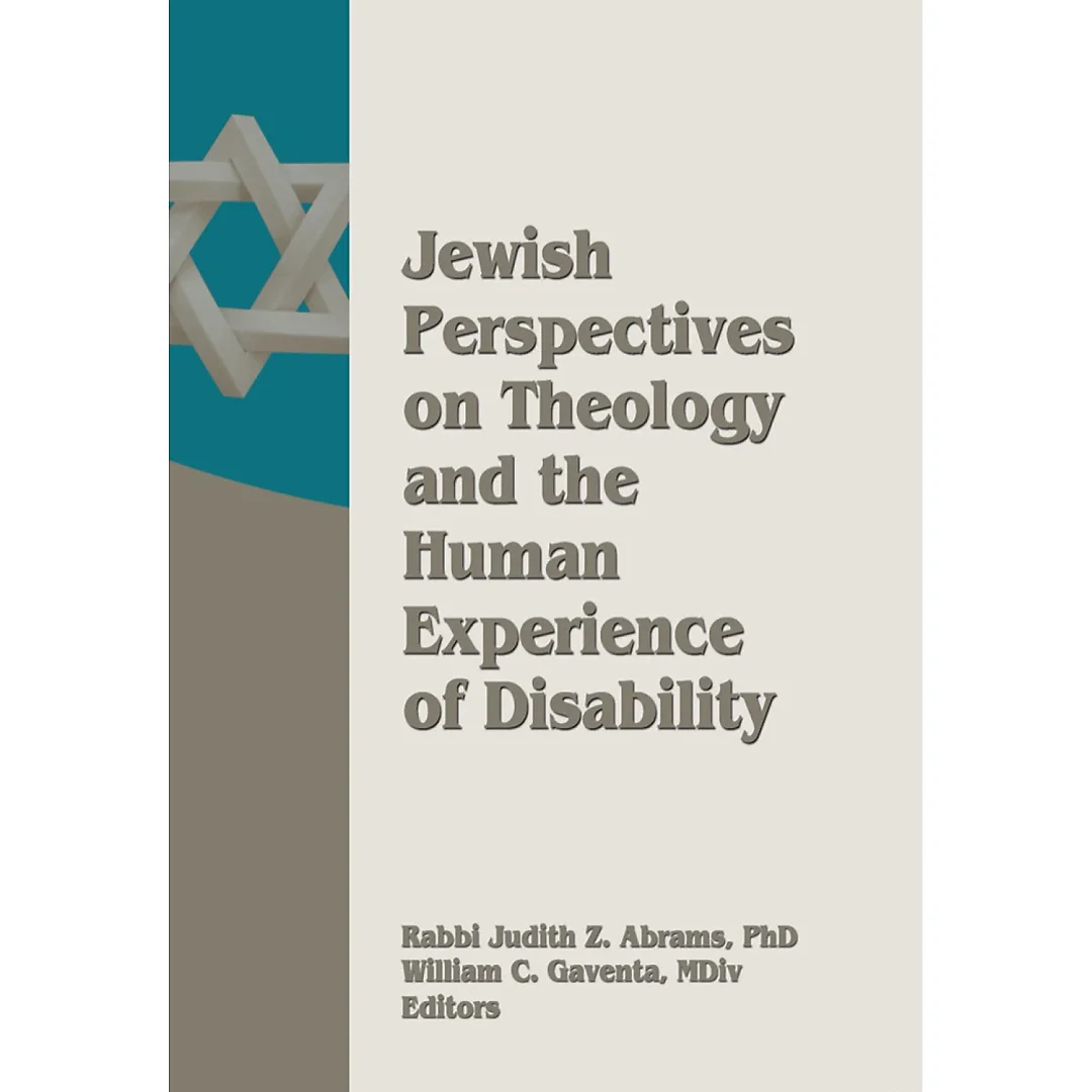 Jewish Perspectives on Theology and the Human Experience of Disability