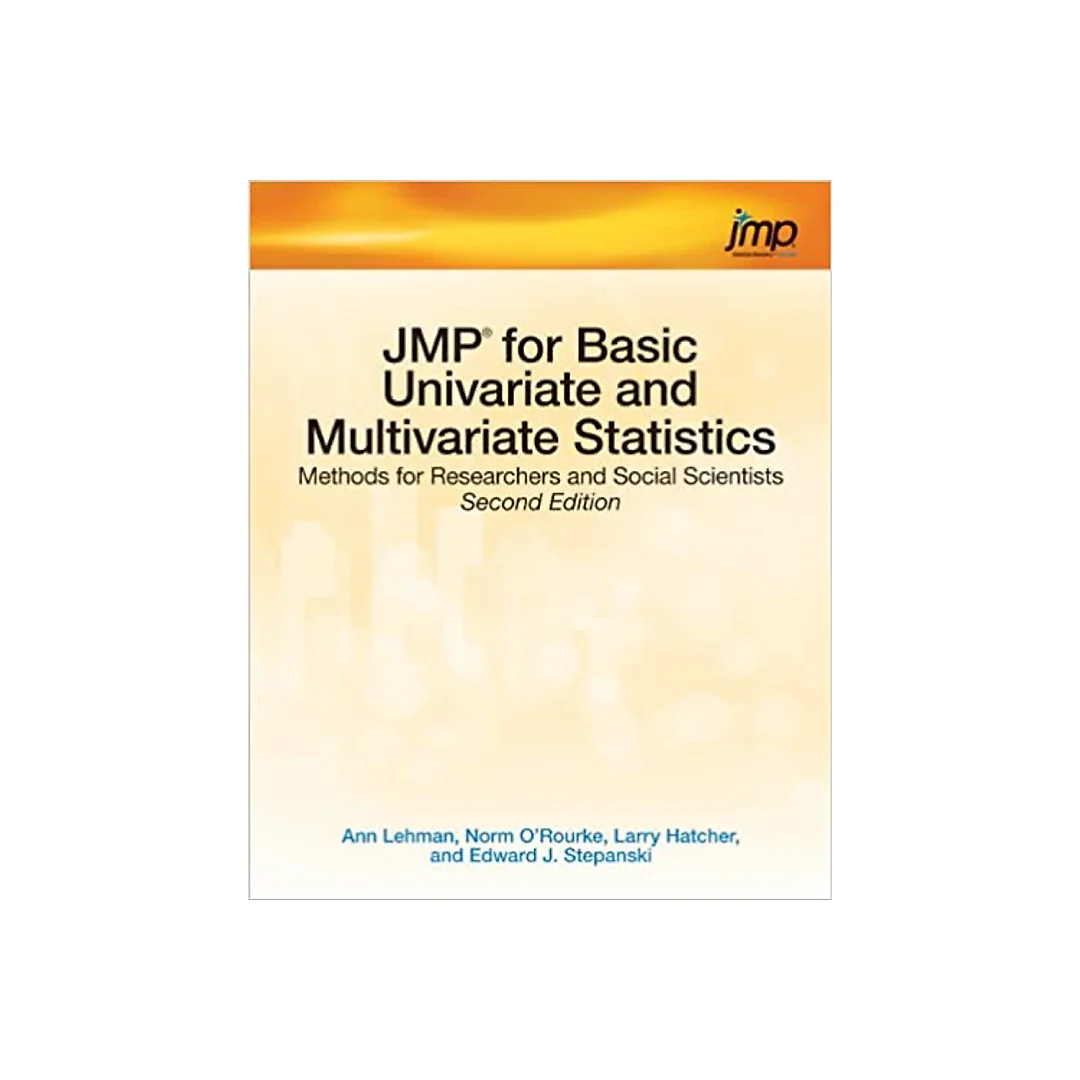 JMP for Basic Univariate and Multivariate Statistics: Methods for Researchers and Social Scientists, Second Edition