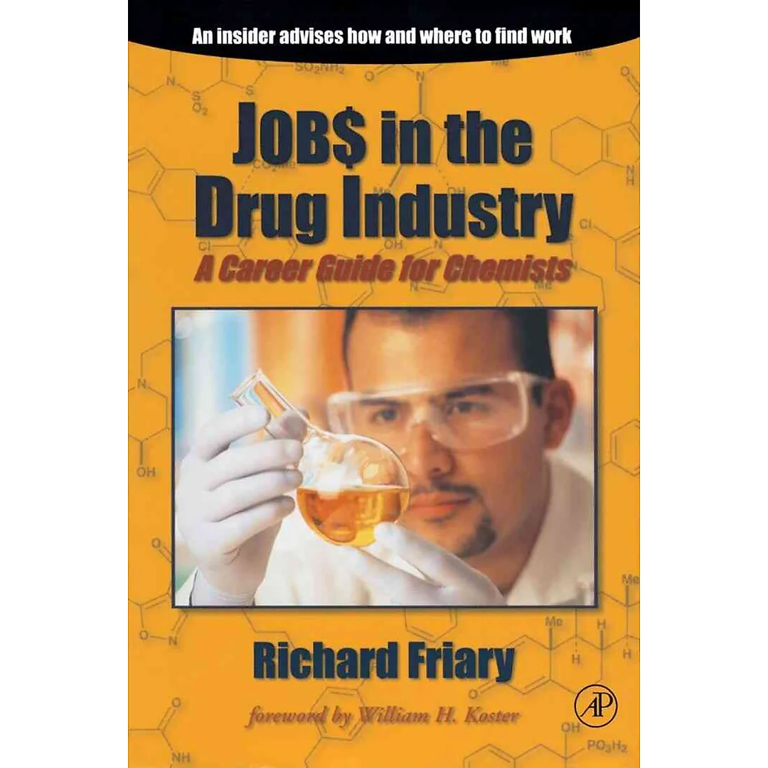 Job$ in the Drug Indu$try: A Career Guide for Chemists