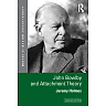 John Bowlby and Attachment Theory