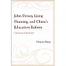 John Dewey, Liang Shuming, and China's Education Reform: Cultivating Individuality