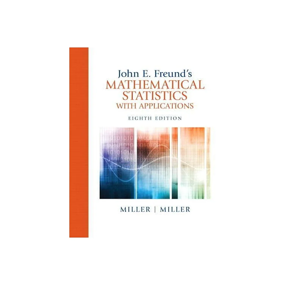 John E. Freund's Mathematical Statistics with Applications