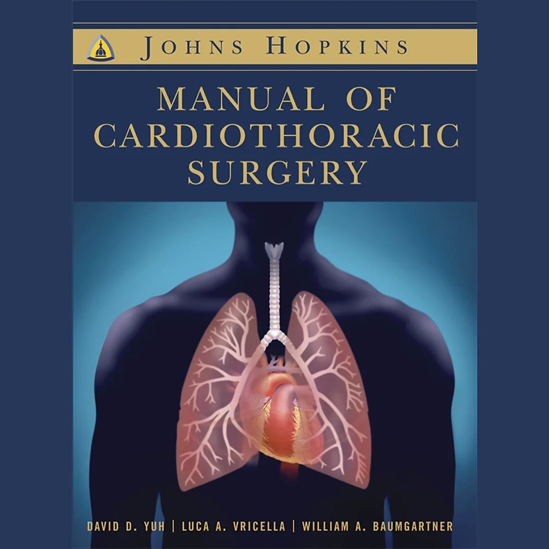 Johns Hopkins Manual of Cardiothoracic Surgery
