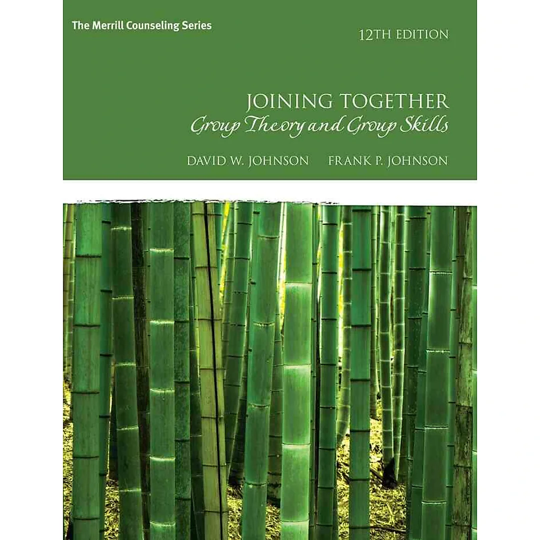 Joining Together: Group Theory and Group Skills, 12th Edition