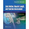Joint Motion, Muscle Length, and Function Assessment: A Research-Based Practical Guide