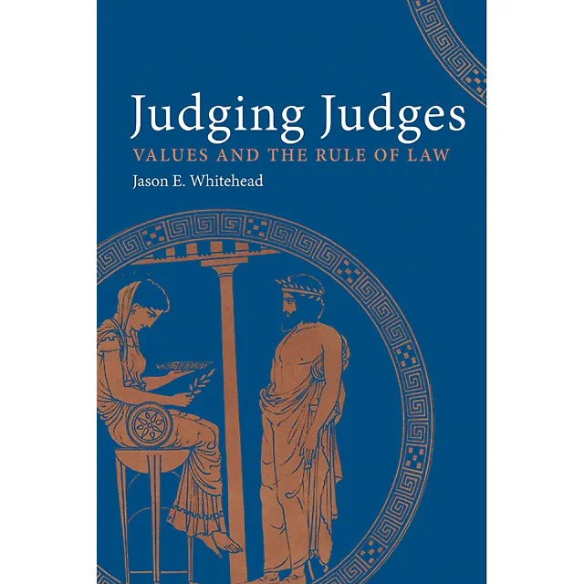 Judging Judges: Values and the Rule of Law