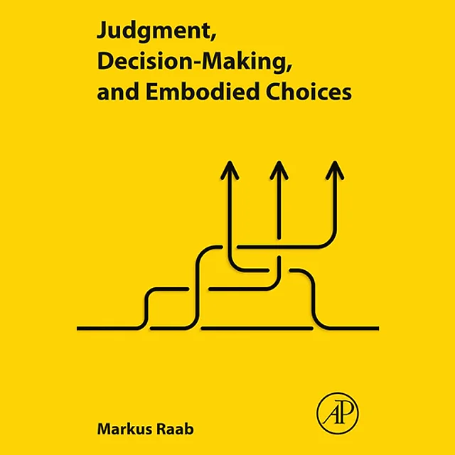 Judgment, Decision-Making, and Embodied Choices