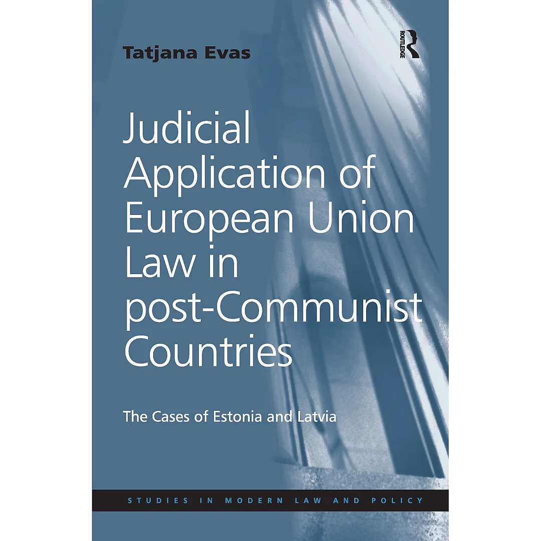 Judicial Application of European Union Law in post-Communist Countries: The Cases of Estonia and Latvia