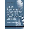 Judicial Application of European Union Law in post-Communist Countries: The Cases of Estonia and Latvia
