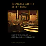 Judicial Merit Selection: Institutional Design and Performance for State Courts