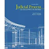 Judicial Process: Law Courts and Politics in the United States 7th Edition